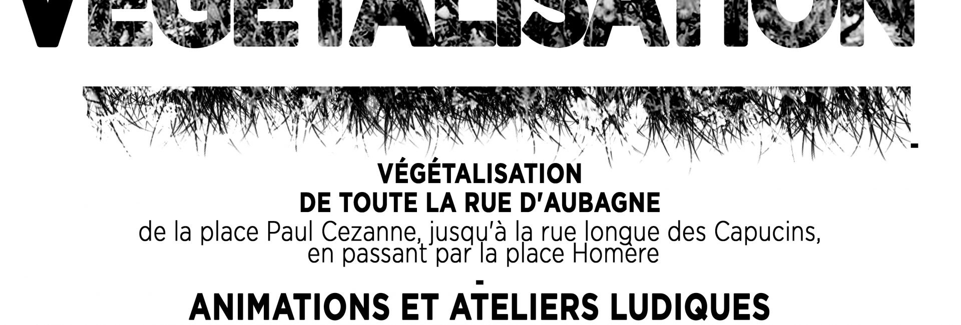 Végétalisation de la rue d'Aubagne le 26 avril 2015